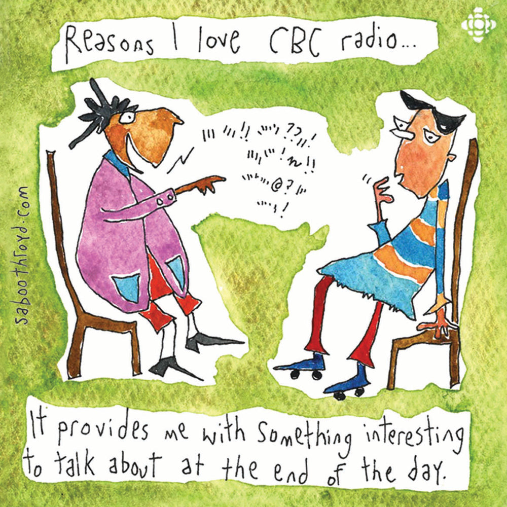 
                  
                    CBC radio...It provides me with something interesting to talk about at the end of the day
                  
                